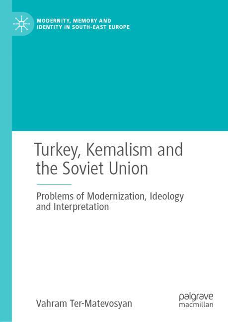 Turkey, Kemalism and the Soviet Union