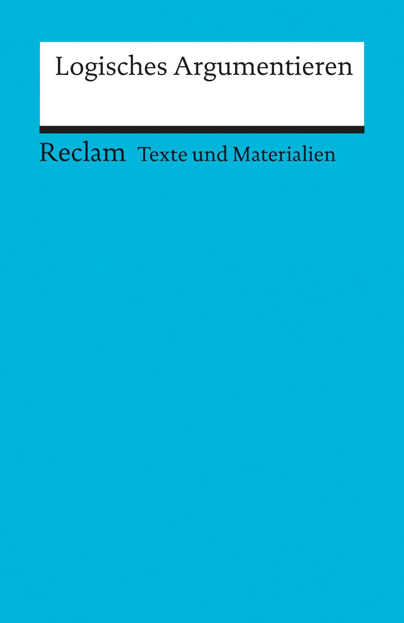 Arbeitstexte für den Unterricht. Logisches Argumentieren