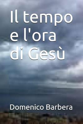 Il Tempo E l'Ora Di Gesù