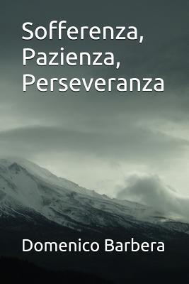 Sofferenza, Pazienza, Perseveranza