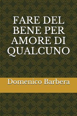 Fare del Bene Per Amore Di Qualcuno