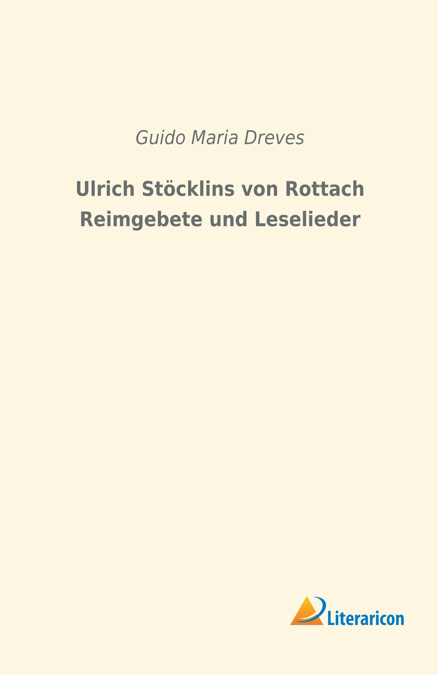 Ulrich Stöcklins von Rottach Reimgebete und Leselieder