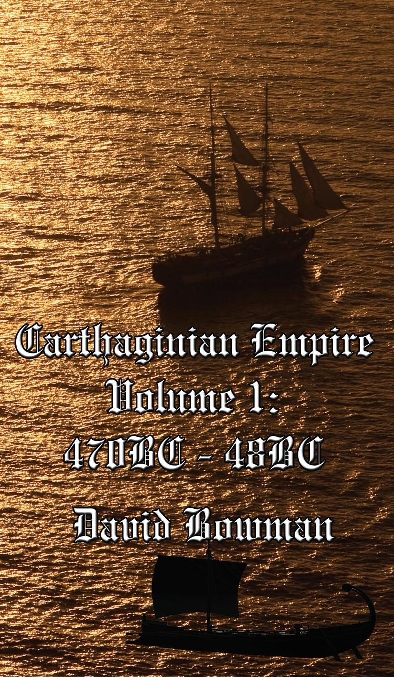 Carthaginian Empire Volume I