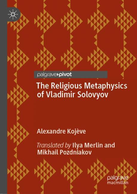 The Religious Metaphysics of Vladimir Solovyov