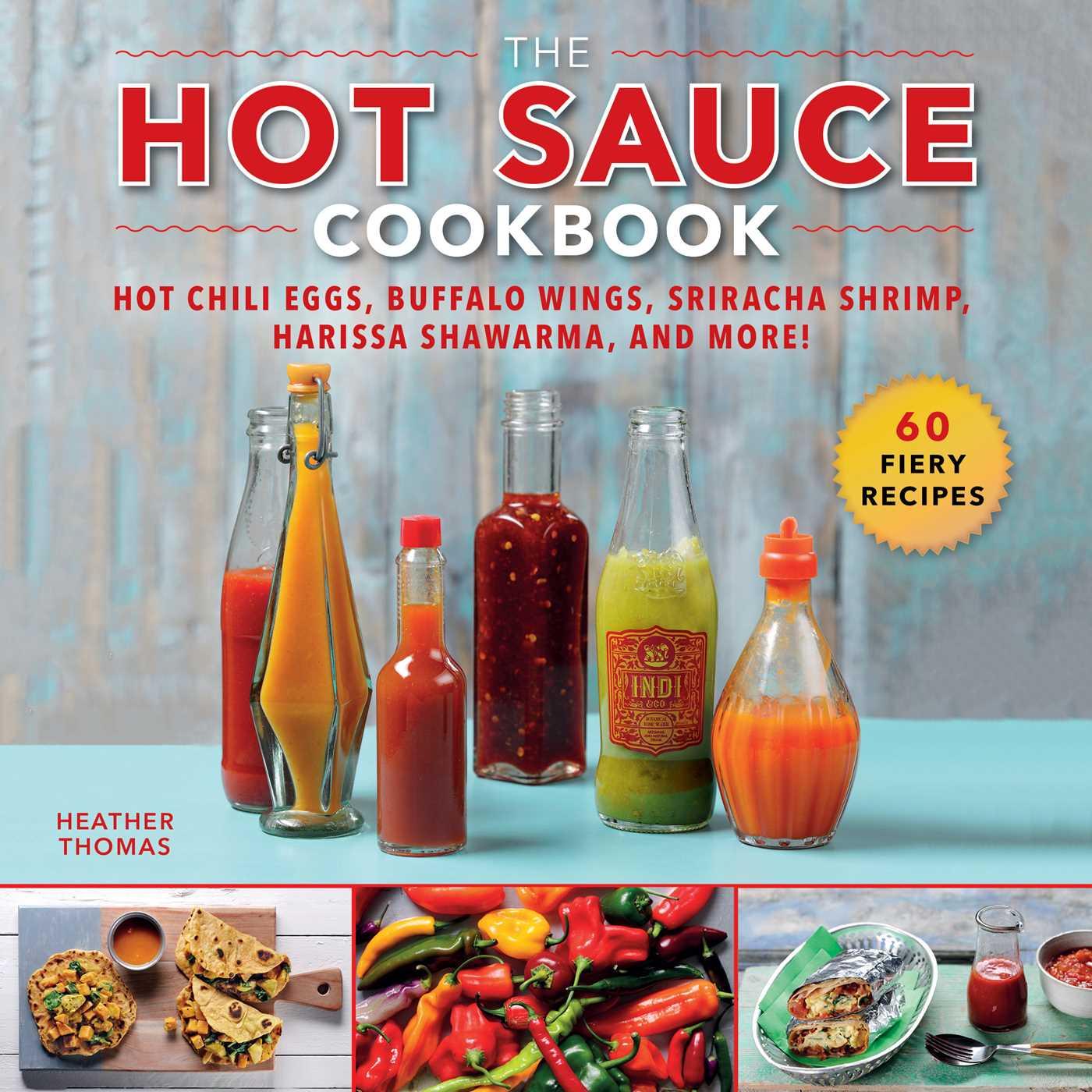 The Hot Sauce Cookbook