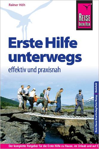 Reise Know-How Erste Hilfe unterwegs - effektiv und praxisnah