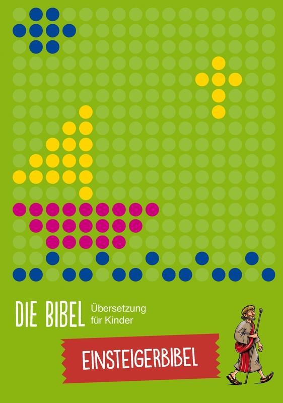 Die Bibel - Übersetzung für Kinder, Einsteigerbibel