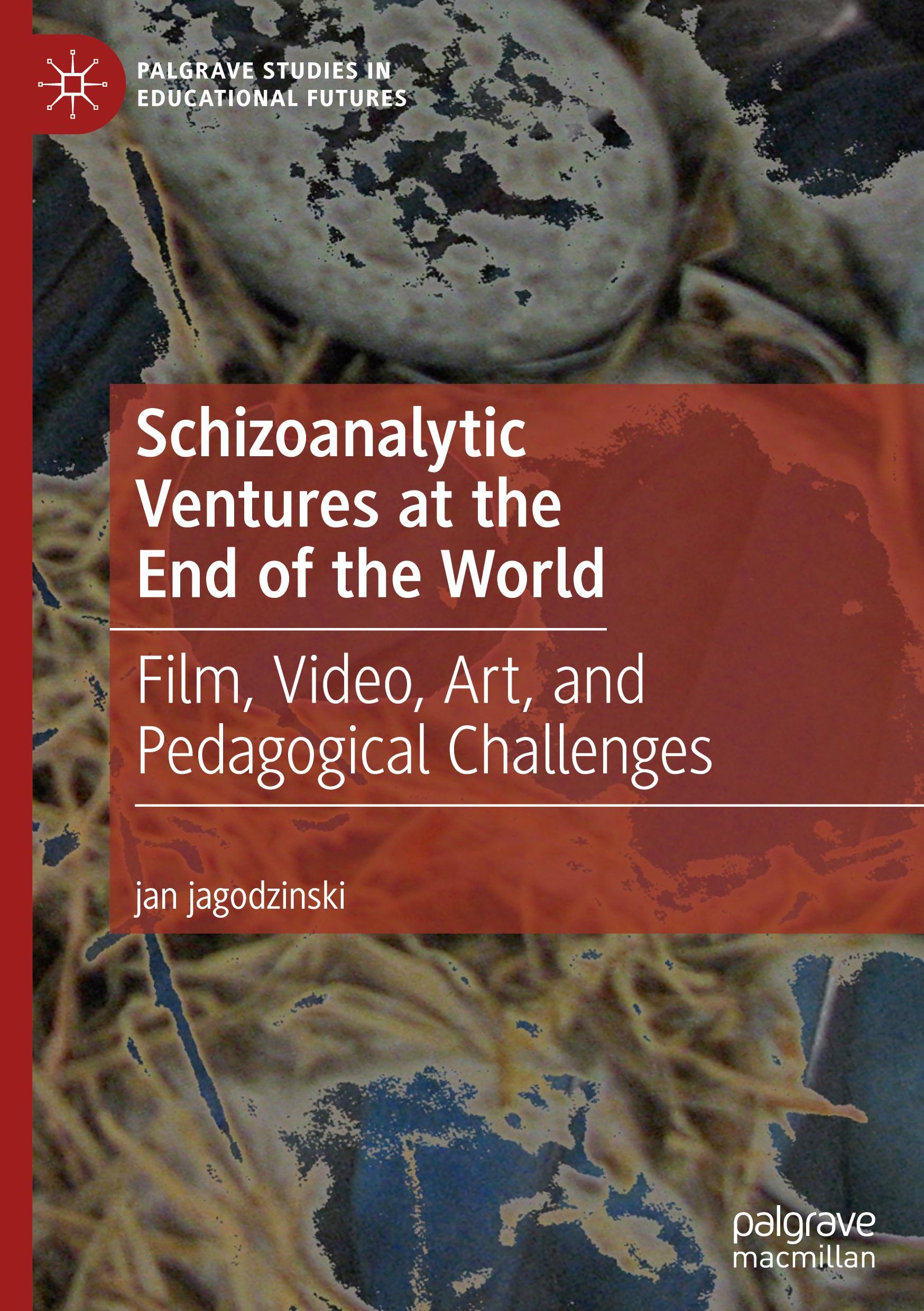 Schizoanalytic Ventures at the End of the World