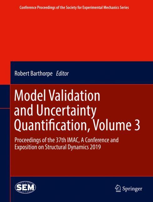 Model Validation and Uncertainty Quantification, Volume 3