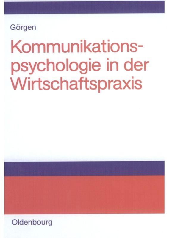 Kommunikationspsychologie in der Wirtschaftspraxis