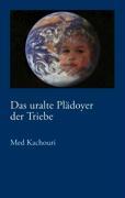 Das uralte Plädoyer der Triebe