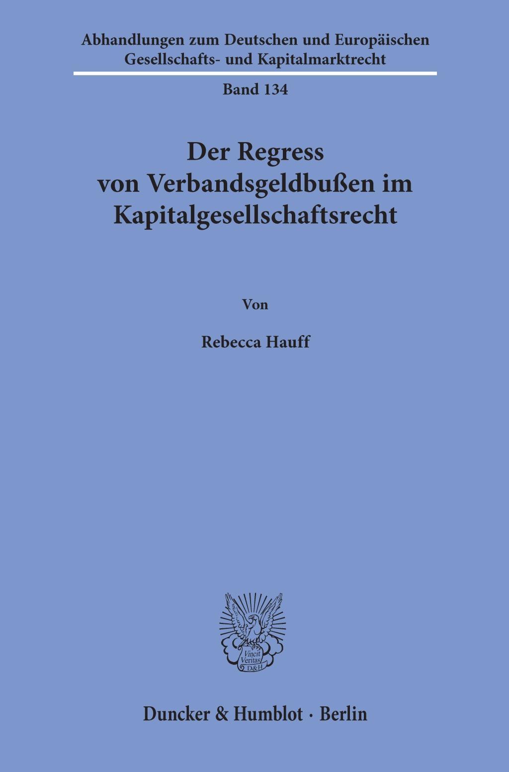 Der Regress von Verbandsgeldbußen im Kapitalgesellschaftsrecht.