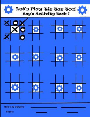 Let's Play Tic Tac Toe Boy's Activity Book 1