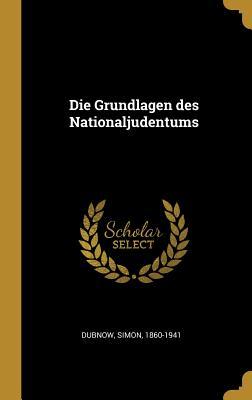 Die Grundlagen Des Nationaljudentums