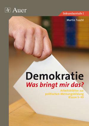 Demokratie - Was bringt mir das ?