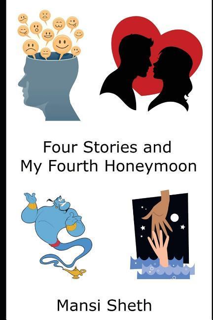 Four Stories and My Fourth Honeymoon