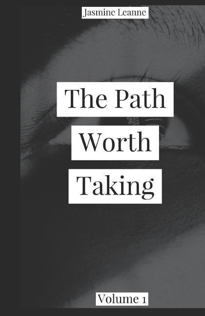 The Path Worth Taking