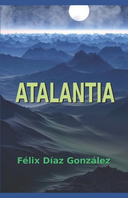 Atalantia: Tres Novelas Cortas de Ciencia Ficción