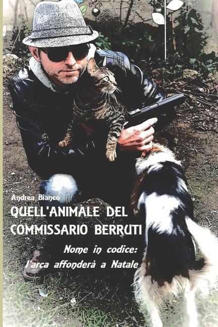 Quell'animale del Commissario Berruti