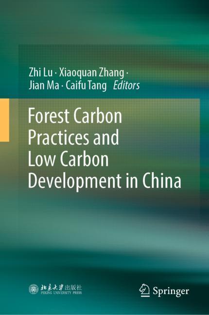 Forest Carbon Practices and Low Carbon Development in China