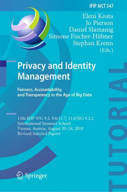 Privacy and Identity Management. Fairness, Accountability, and Transparency in the Age of Big Data