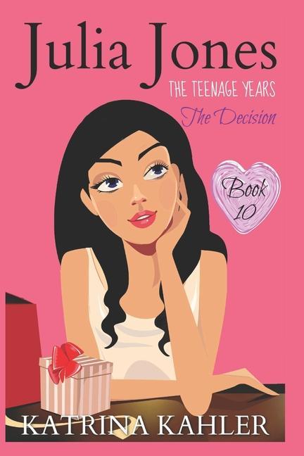 Julia Jones - The Teenage Years: Book 10: The Decision