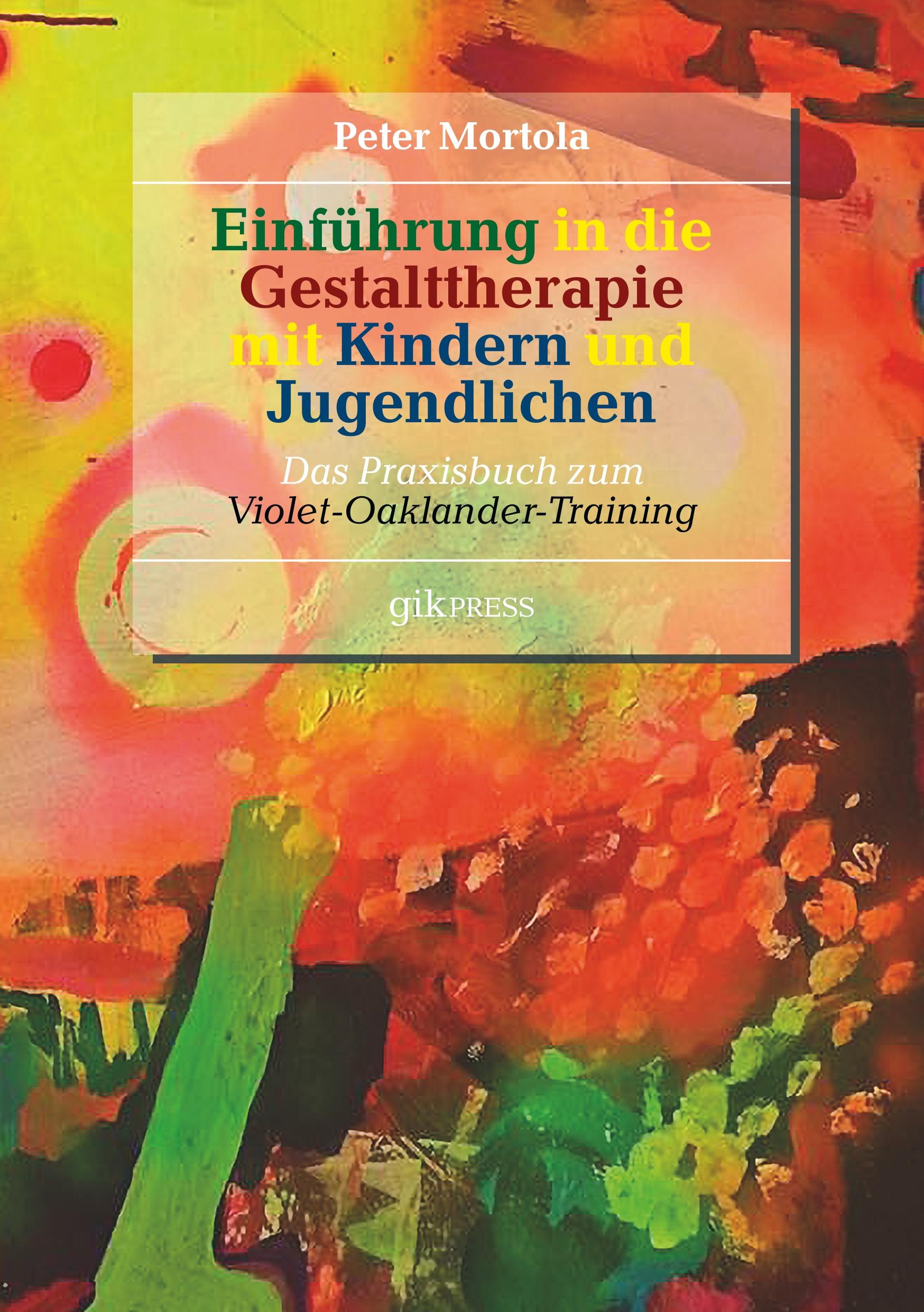 Einführung in die Gestalttherapie mit Kindern und Jugendlichen