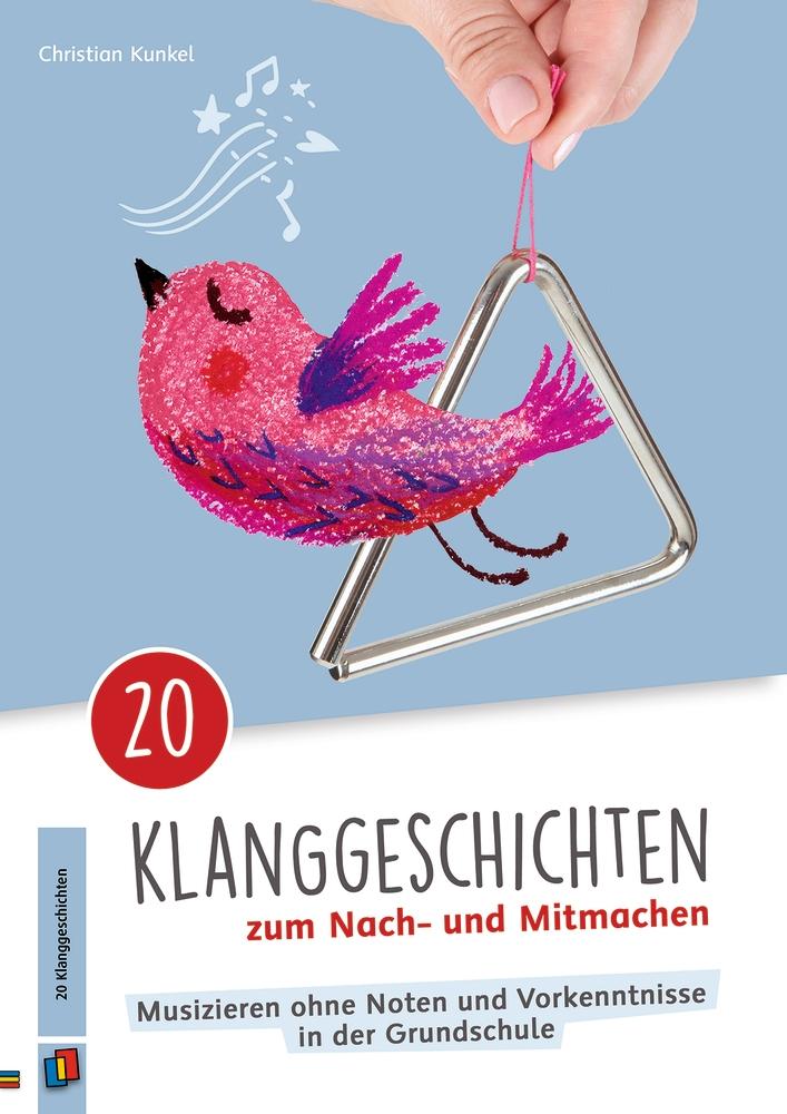 20 Klanggeschichten zum Nach- und Mitmachen