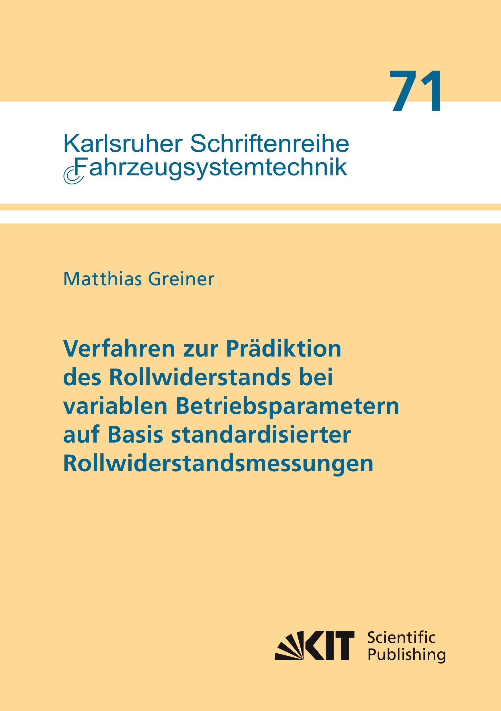 Verfahren zur Prädiktion des Rollwiderstands bei variablen Betriebsparametern auf Basis standardisierter Rollwiderstandsmessungen