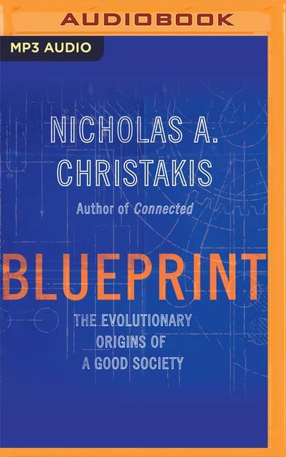 Blueprint: The Evolutionary Origins of a Good Society