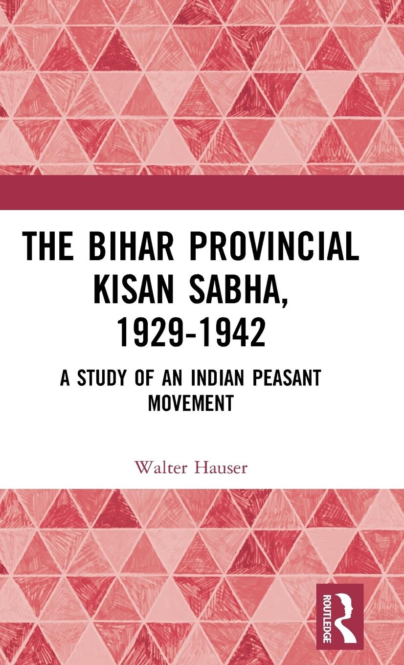 The Bihar Provincial Kisan Sabha, 1929-1942