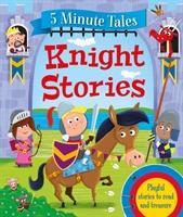 5 Minute Tales: Knights Stories