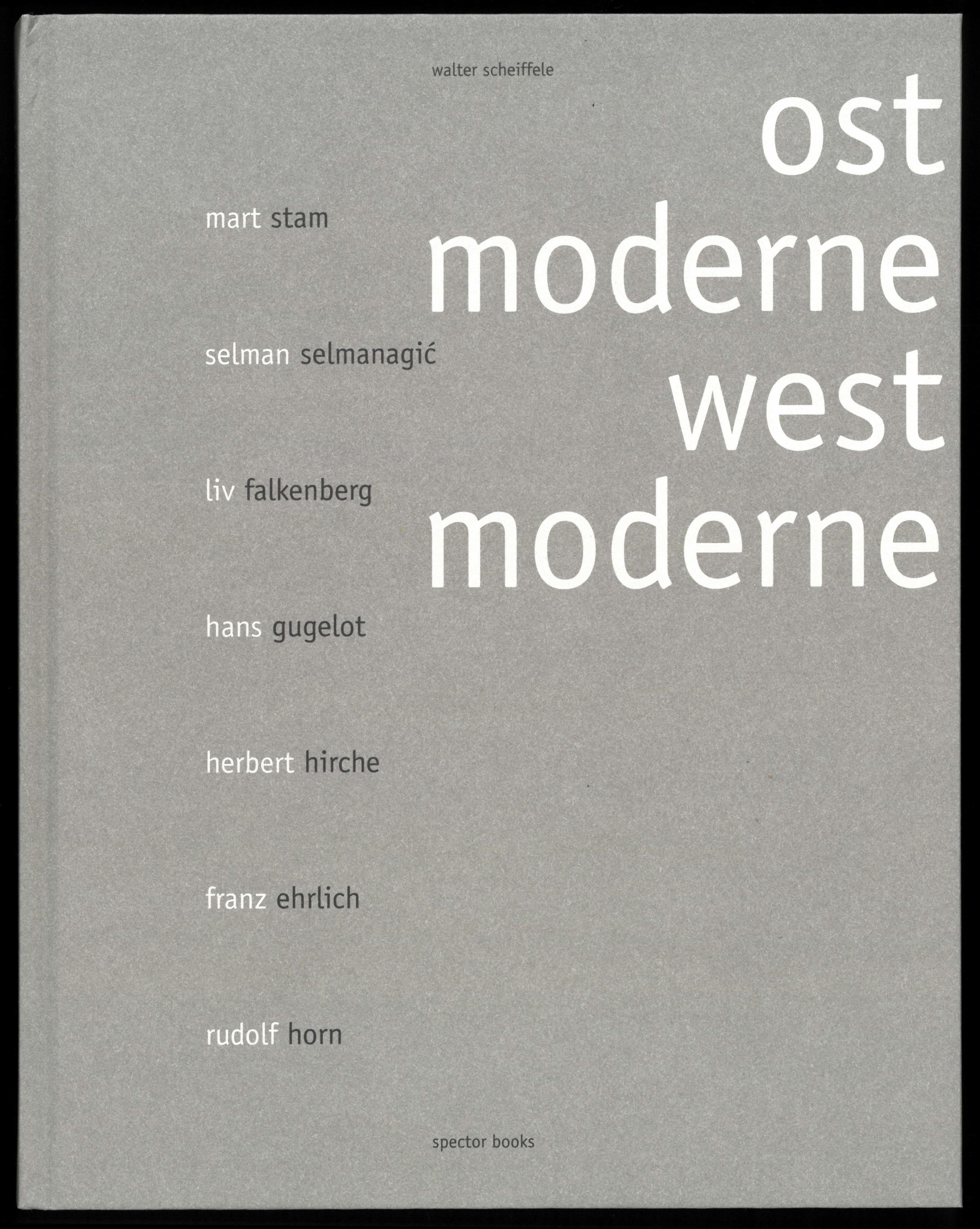 Walter Scheiffele. Ostmoderne-Westmoderne