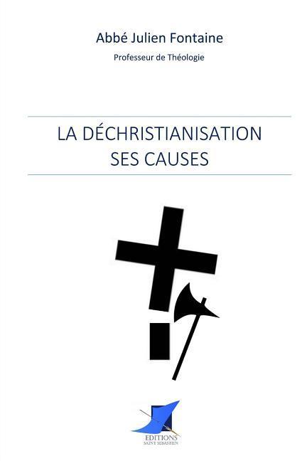 La déchristianisation: ses causes