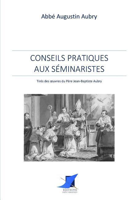 Conseils pratiques aux séminaristes