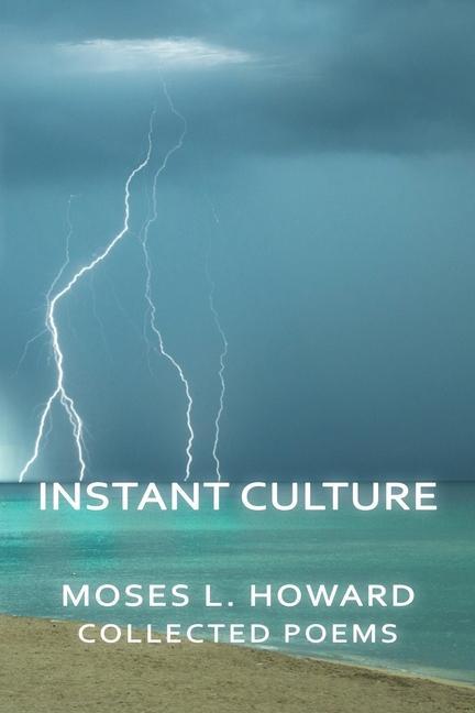 Instant Culture: Collected Poems