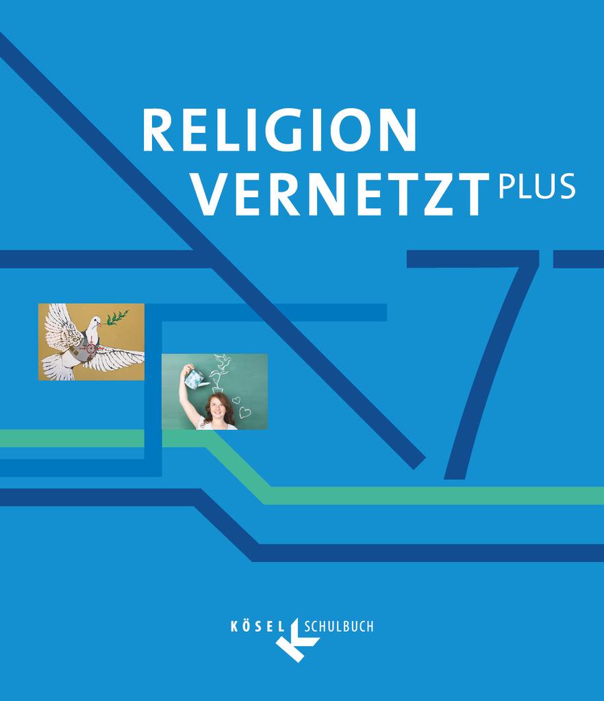 Religion vernetzt Plus 7. Schuljahr - Schülerbuch