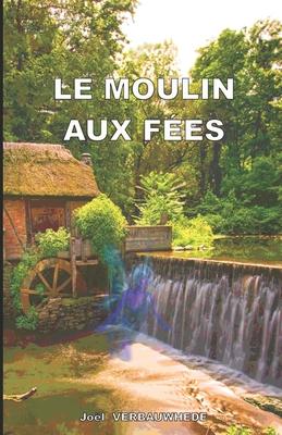 Le moulin aux fées