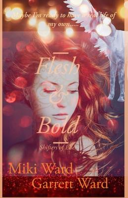 Flesh and Bold: Shifters of Elser