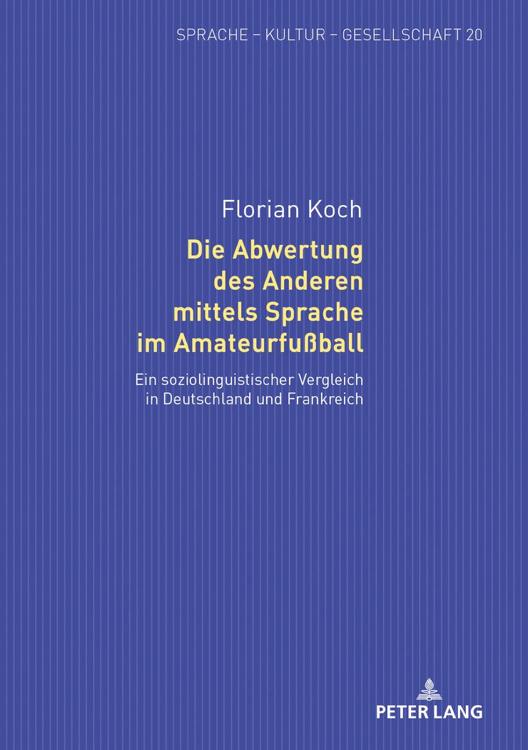 Die Abwertung des Anderen mittels Sprache im Amateurfußball