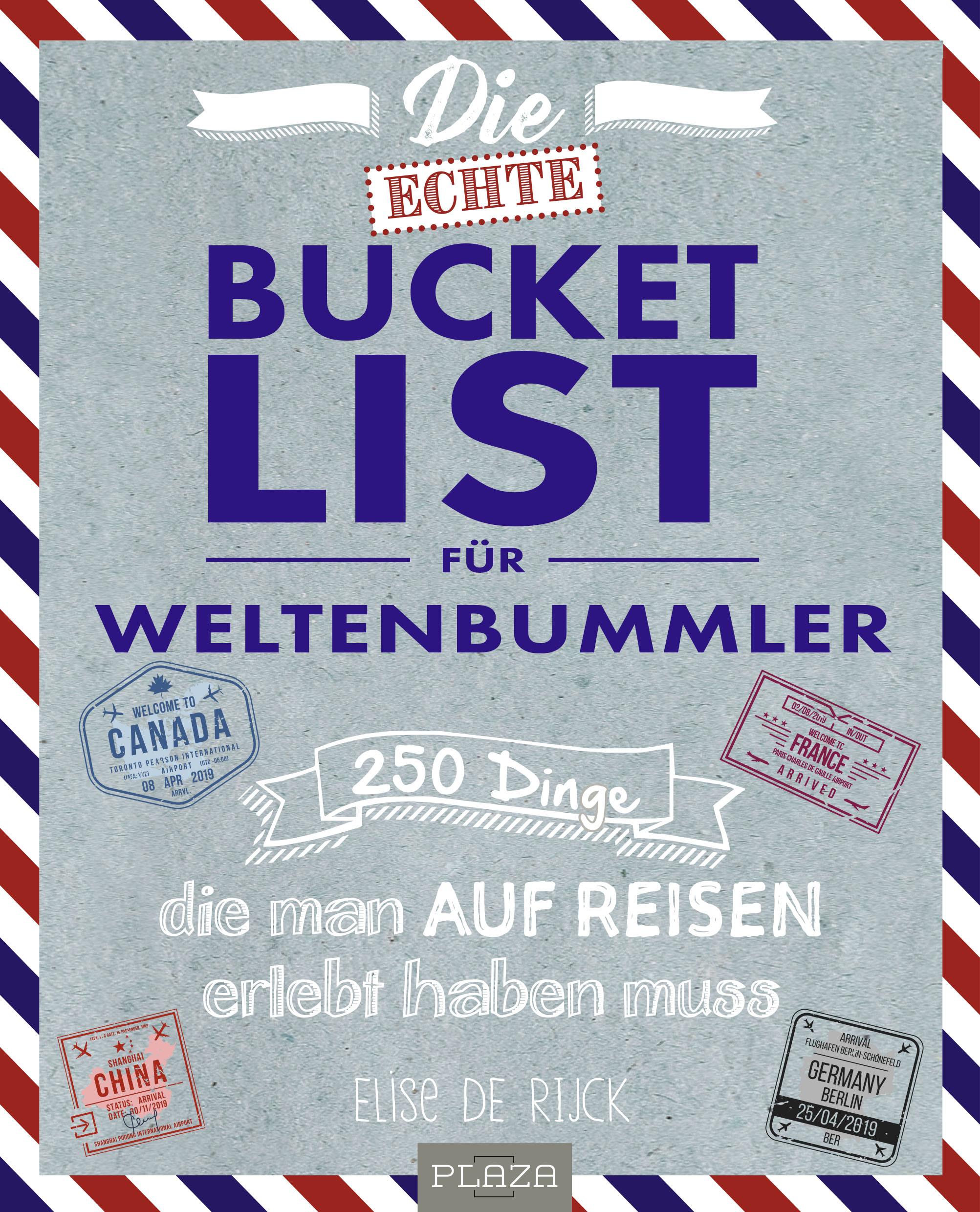 Die echte Bucket List für Weltenbummler