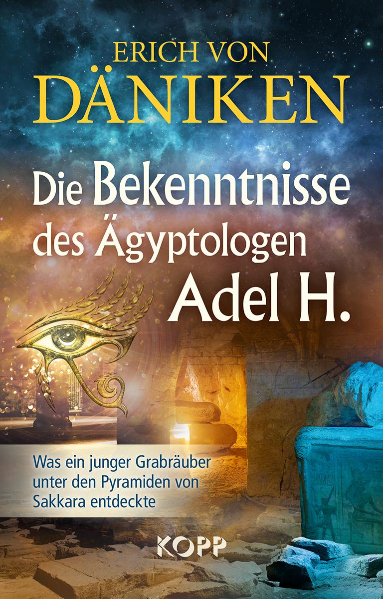 Die Bekenntnisse des Ägyptologen Adel H.