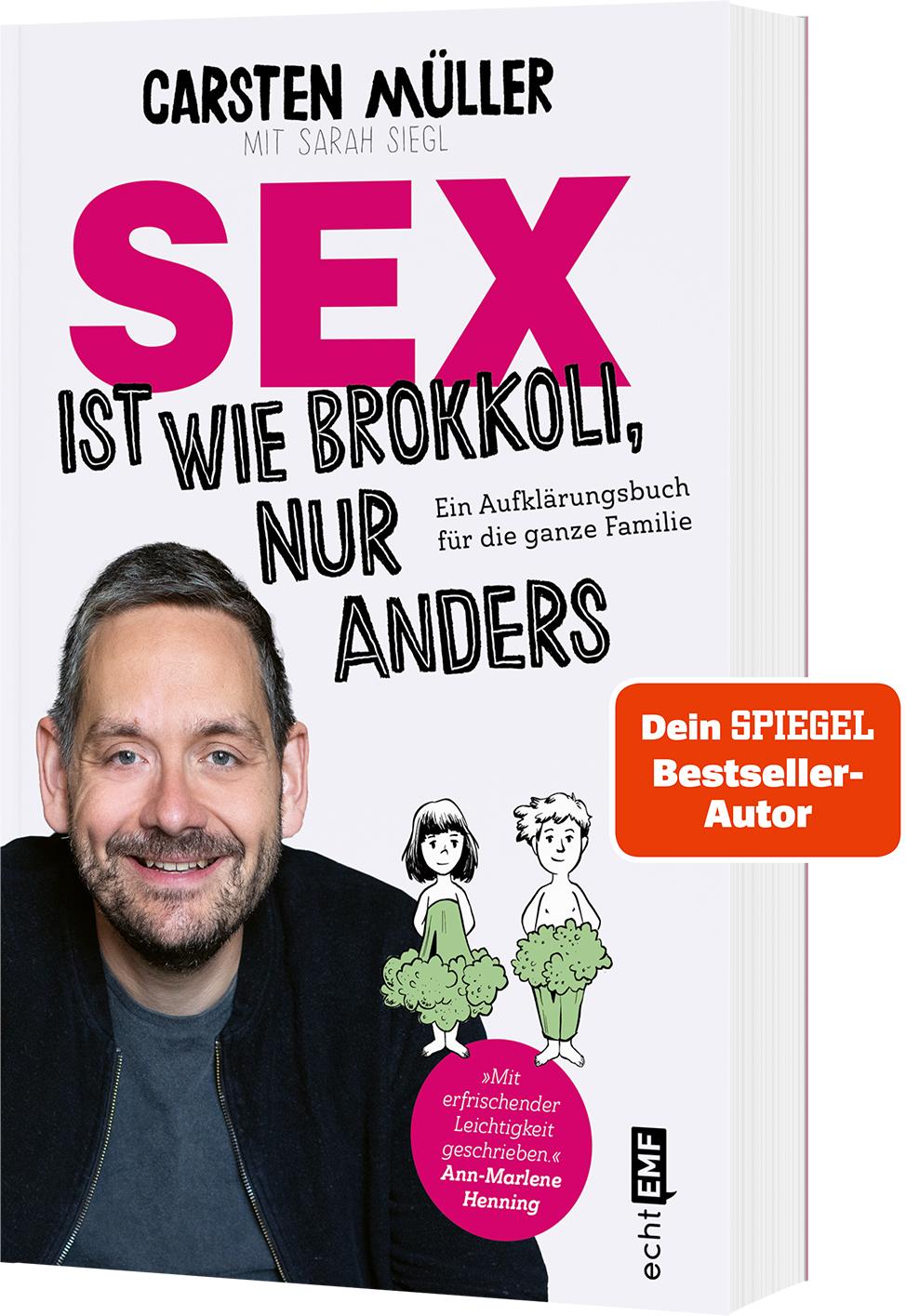 Sex ist wie Brokkoli, nur anders - Ein Aufklärungsbuch für die ganze Familie