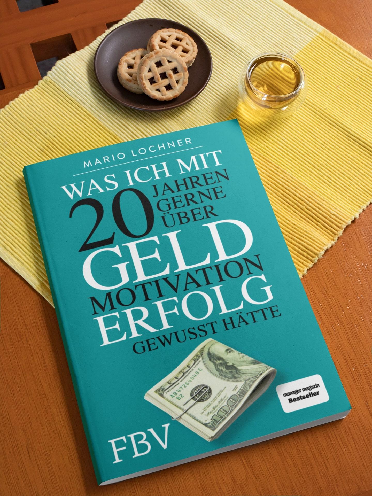 Was ich mit 20 Jahren gerne über Geld, Motivation, Erfolg gewusst hätte