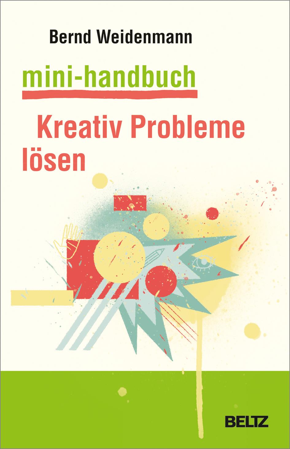 Mini-Handbuch Kreativ Probleme lösen