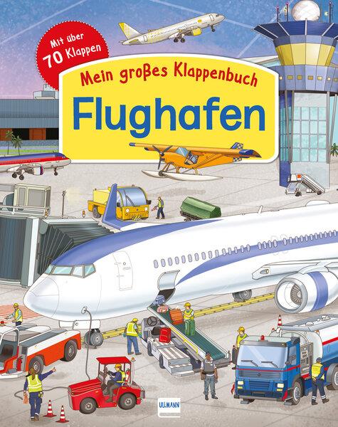 Mein großes Klappenbuch: Der Flughafen