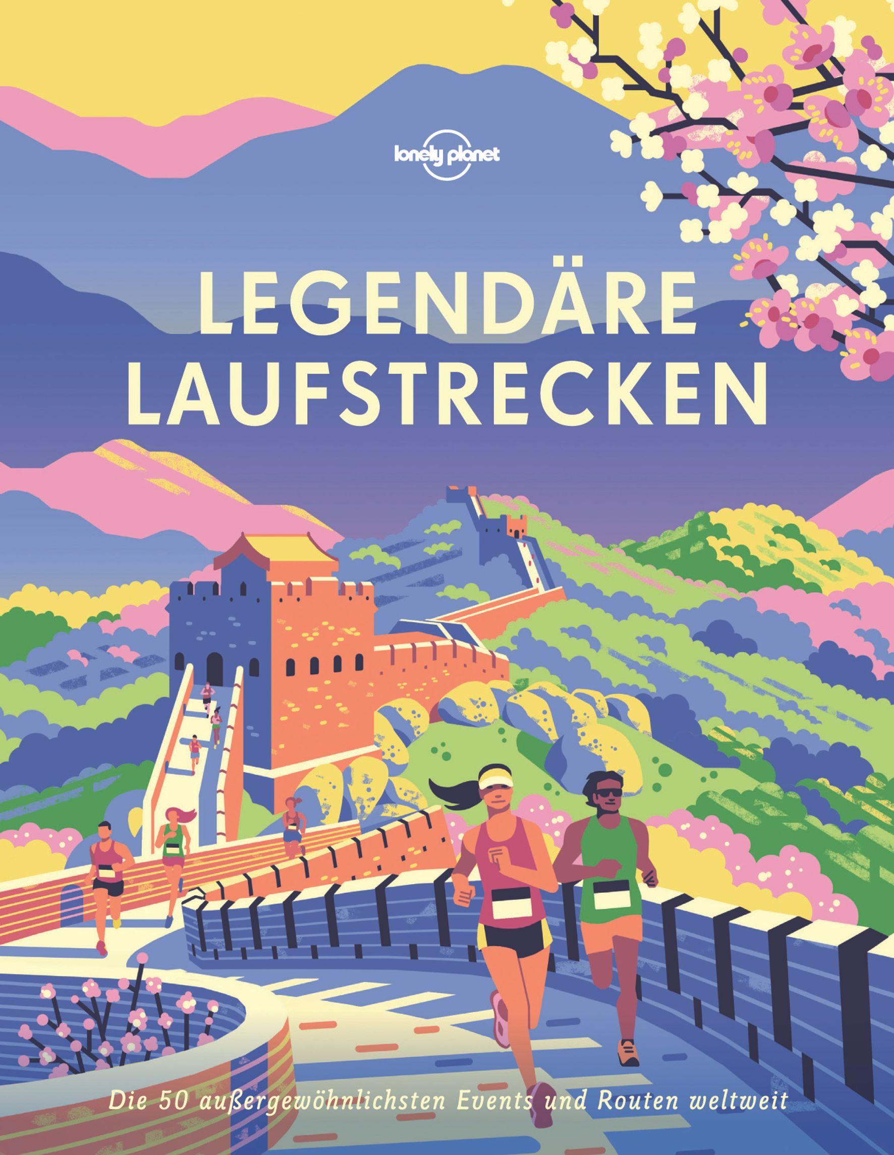 Lonely Planet Legendäre Laufstrecken