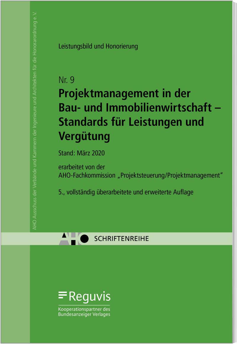 Projektmanagement in der Bau- und Immobilienwirtschaft - Standards für Leistungen und Vergütung