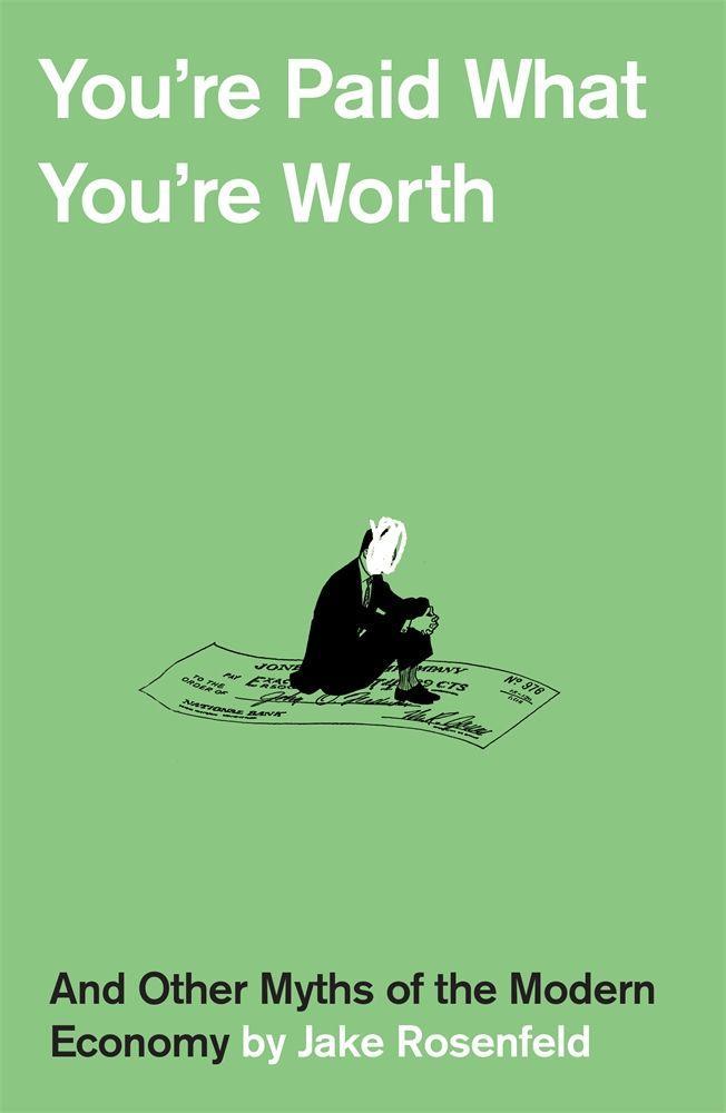 You're Paid What You're Worth