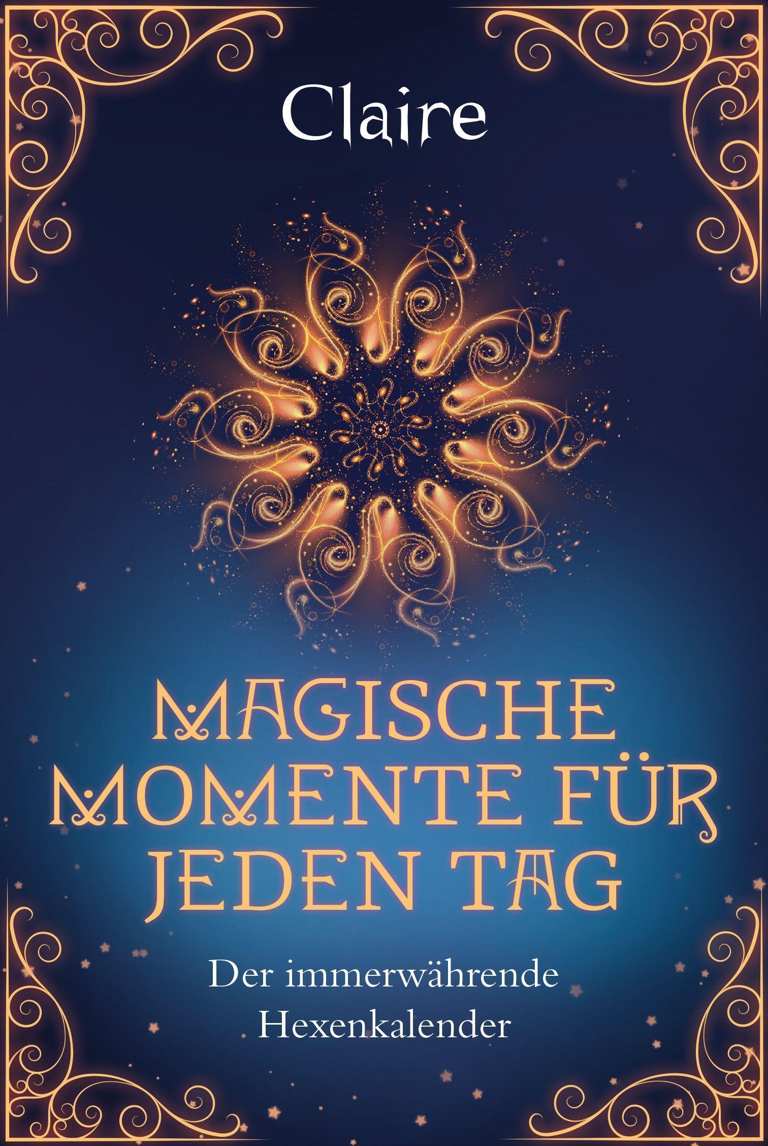 Magische Momente für jeden Tag